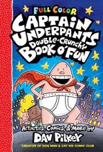 Cover art for The Captain Underpants Double-Crunchy Book o' Fun: Color Edition (From the Creator of Dog Man)