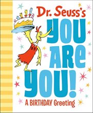 Cover art for Dr. Seuss's You Are You! A Birthday Greeting (Dr. Seuss's Gift Books)