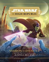 Cover art for Star Wars: The High Republic:: Mission to Disaster
