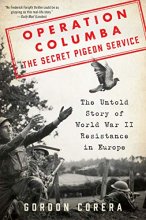 Cover art for Operation Columba--The Secret Pigeon Service: The Untold Story of World War II Resistance in Europe