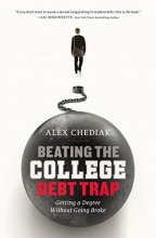 Cover art for Beating the College Debt Trap: Getting a Degree without Going Broke