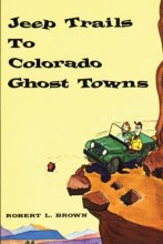 Cover art for Jeep Trails to Colorado Ghost Towns