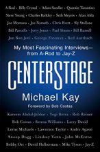 Cover art for CenterStage: My Most Fascinating Interviews―from A-Rod to Jay-Z