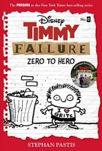 Cover art for Timmy Failure: Zero to Hero-Timmy Failure Prequel