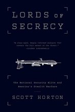 Cover art for Lords of Secrecy: The National Security Elite and America's Stealth Warfare
