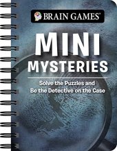 Cover art for Brain Games - To Go - Mini Mysteries: Solve the Puzzles and Be the Detective on the Case