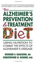 Cover art for The Alzheimer's Prevention & Treatment Diet: Using Nutrition to Combat the Effects of Alzheimer’s Disease