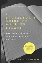 Cover art for A Professor's Guide to Writing Essays: The No-Nonsense Plan for Better Writing