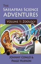 Cover art for The Sassafras Science Adventures: Volume One: Zoology