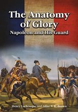 Cover art for The Anatomy of Glory: Napoleon and His Guard