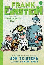 Cover art for Frank Einstein and the EvoBlaster Belt (Frank Einstein series #4): Book Four