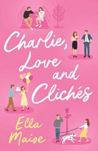 Cover art for Charlie, Love and Cliches