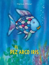 Cover art for El Pez Arco Iris (Rainbow Fish) (Spanish Edition)
