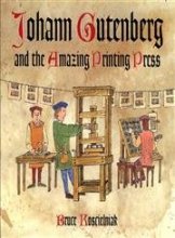 Cover art for Johann Gutenberg and the Amazing Printing Press