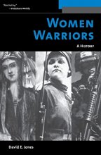 Cover art for Women Warriors: A History (Warriors (Potomac Books))