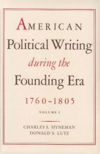 Cover art for AMERICAN POLITICAL WRITING DURING THE FOUNDING ERA VOL 1 CL