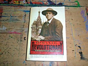 Cover art for Romantic Revolutionary: A Biography of John Reed