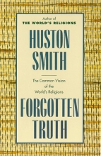 Cover art for Forgotten Truth: The Common Vision of the World's Religions