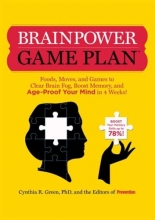 Cover art for Brainpower Game Plan: Sharpen Your Memory, Improve Your Concentration, and Age-Proof Your Mind in Just 4 Weeks