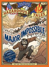 Cover art for Major Impossible (Nathan Hale's Hazardous Tales #9): A Grand Canyon Tale
