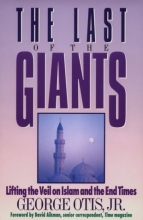 Cover art for The Last of the Giants: Lifting the Veil on Islam and the End Times