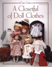 Cover art for A Closetful of Doll Clothes: For 11 1/2 Inch, 14-Inch, 18-Inch and 20-Inch Dolls (Creative Crafters)