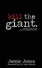 Cover art for Kill the Giant: Defeat the Thing That's Defeating You