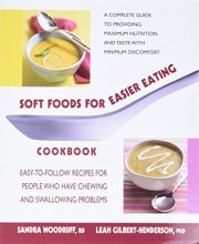 Cover art for Soft Foods for Easier Eating Cookbook: Easy-to-Follow Recipes for People Who Have Chewing and Swallowing Problems