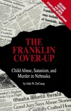 Cover art for The Franklin Cover-up: Child Abuse, Satanism, and Murder in Nebraska