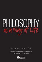 Cover art for Philosophy as a Way of Life: Spiritual Exercises from Socrates to Foucault