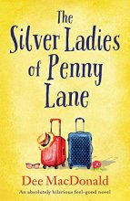 Cover art for The Silver Ladies of Penny Lane: An absolutely hilarious feel good novel