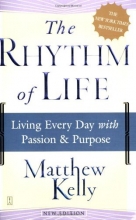 Cover art for The Rhythm of Life: Living Every Day with Passion and Purpose