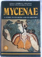 Cover art for Mycenae - A Guide to its ruins and History (Archaeological Guides)