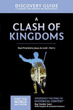 Cover art for A Clash of Kingdoms Discovery Guide: Paul Proclaims Jesus As Lord – Part 1 (15) (That the World May Know)