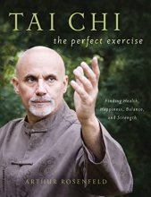 Cover art for Tai Chi--The Perfect Exercise: Finding Health, Happiness, Balance, and Strength