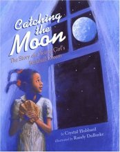 Cover art for Catching the Moon: The Story of a Young Girl's Baseball Dream