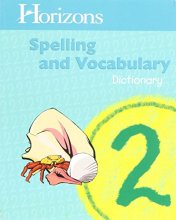 Cover art for Horizons 2nd Grade Spelling & Vocabulary Dictionary by Ph. D. Mary Ellan Quint (2006-05-03)