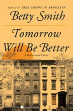 Cover art for Tomorrow Will Be Better: A Novel