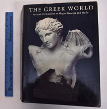 Cover art for The Greek World: Art and Civilization in Magna Graecia and Sicily