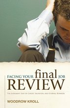 Cover art for Facing Your Final Job Review: The Judgment Seat of Christ, Salvation, and Eternal Rewards