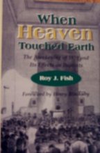 Cover art for When heaven touched earth: The awakening of 1858 and its effects on Baptists