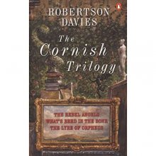 Cover art for The Cornish Trilogy: The Rebel Angels; What's Bred in the Bone; The Lyre of Orpheus