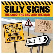 Cover art for Silly Signs: The Good, the Bad and the Mad