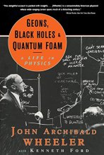Cover art for Geons, Black Holes, and Quantum Foam: A Life in Physics