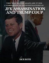 Cover art for This Will Happen Again and It Did: A Comparison of FBI Investigations of JFK Assassination & Trump Coup