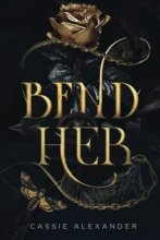 Cover art for Bend Her: A Dark Beauty and the Beast Fantasy Romance