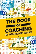 Cover art for The Book Of Coaching: For Extraordinary Coaches