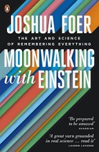 Cover art for Moonwalking with Einstein: The Art and Science of Remembering Everything