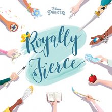 Cover art for Disney Princess: Royally Fierce