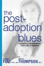 Cover art for The Post-Adoption Blues: Overcoming the Unforeseen Challenges of Adoption